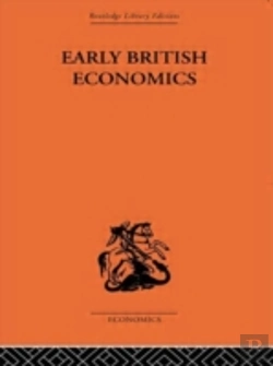 Bertrand.pt - Early British Economics From The Xiiith To The Middle Of The Xviiith Century