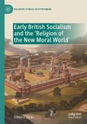 Early British Socialism And The Â€˜Religion Of The New Moral Worldâ€™
