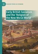 Early British Socialism And The Â€˜Religion Of The New Moral Worldâ€™