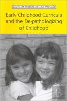 Early Childhood Curricula And The De-Pathologizing Of Childhood