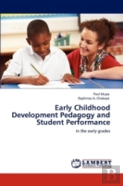 Early Childhood Development Pedagogy And Student Performance