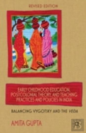 Early Childhood Education, Postcolonial Theory, And Teaching Practices In India