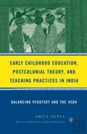Early Childhood Education, Postcolonial Theory, And Teaching Practices In India