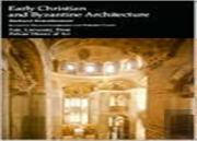 Early Christian And Byzantine Architecture