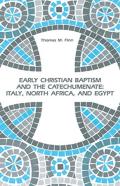 Early Christian Baptism And The Catechumenate