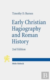 Early Christian Hagiography And Roman History
