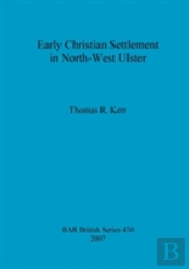 Early Christian Settlement In North-West Ulster