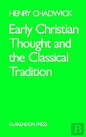 Early Christian Thought And The Classical Tradition