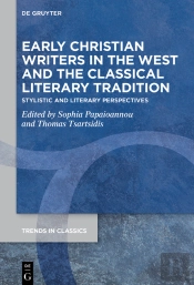 Early Christian Writers In The West And The Classical Literary Tradition