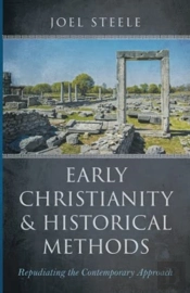 Early Christianity And Historical Method