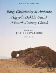 Early Christianity At Amheida (Egypt'S Dakhla Oasis), A Fourth-Century Church
