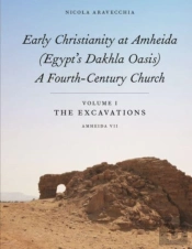 Early Christianity At Amheida (Egypt'S Dakhla Oasis), A Fourth-Century Church