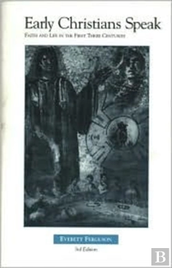 Bertrand.pt - Early Christians Speak, Volume 1, 3rd Edition