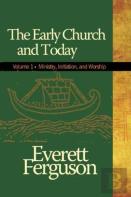 Early Church And Today, Volume 1