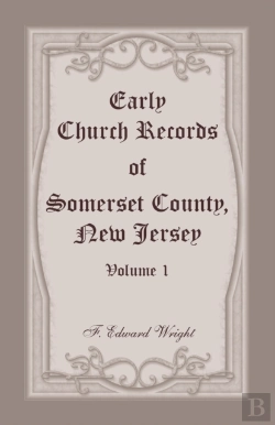 Bertrand.pt - Early Church Records Of Somerset County, New Jersey, Volume 1
