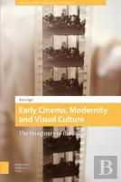 Early Cinema, Modernity And Visual Culture