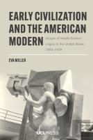 Early Civilization And The American Modern