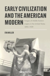 Early Civilization And The American Modern