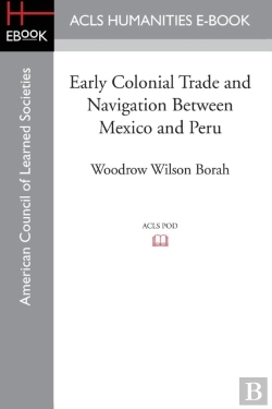 Bertrand.pt - Early Colonial Trade And Navigation Between Mexico And Peru
