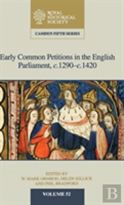 Early Common Petitions In The English Parliament, C.1290â€“C.1420