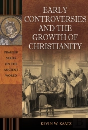 Early Controversies And The Growth Of Christianity