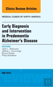 Early Diagnosis And Intervention In Predementia Alzheimer'S Disease, An Issue Of Medical Clinics