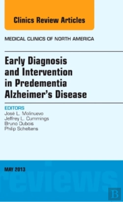 Bertrand.pt - Early Diagnosis And Intervention In Predementia Alzheimer'S Disease, An Issue Of Medical Clinics