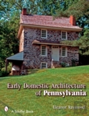 Early Domestic Architecture Of Pennsylvania