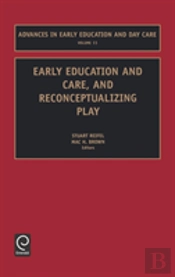 Early Education And Care, And Reconceptualizing Play
