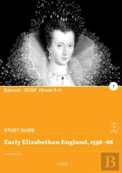 Early Elizabethan England, 1558-88 (Study Guide)