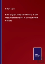 Early English Alliterative Poems, In The West Midland Dialect Of The Fourteenth Century