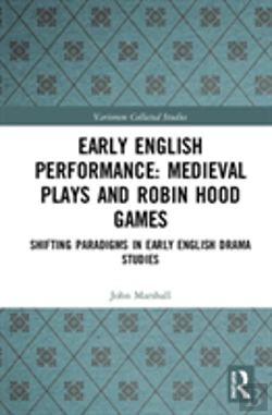 Bertrand.pt - Early English Performance: Medieval Plays And Robin Hood Games