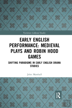 Bertrand.pt - Early English Performance: Medieval Plays And Robin Hood Games