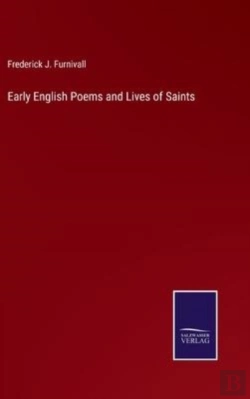 Bertrand.pt - Early English Poems And Lives Of Saints