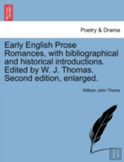 Bertrand.pt - Early English Prose Romances, With Bibliographical And Historical Introductions. Edited By W. J. Thomas. Second Edition, Enlarged.