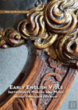 Bertrand.pt - Early English Viols: Instruments, Makers And Music