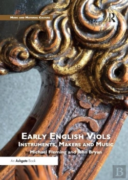Bertrand.pt - Early English Viols: Instruments, Makers And Music