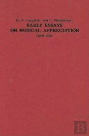 Early Essays On Musical Appreciation (1908-1915)