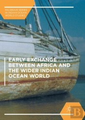 Early Exchange Between Africa And The Wider Indian Ocean World
