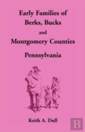 Early Families Of Berks, Bucks And Montg