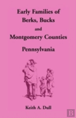 Bertrand.pt - Early Families Of Berks, Bucks And Montg