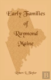 Early Families Of Raymond, Maine