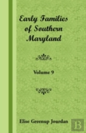Early Families Of Southern Maryland: Vol