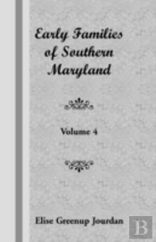 Early Families Of Southern Maryland: Vol