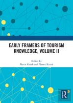Early Framers Of Tourism Knowledge, Volume Ii