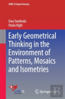 Early Geometrical Thinking In The Environment Of Patterns, Mosaics And Isometries