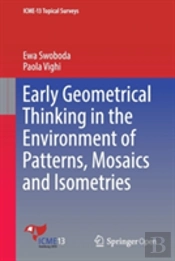 Early Geometrical Thinking In The Environment Of Patterns, Mosaics And Isometries
