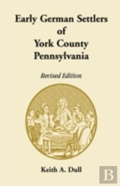 Early German Settlers Of York County, Pe