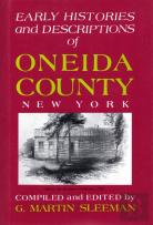 Early Histories And Descriptions Of Oneida County, New York