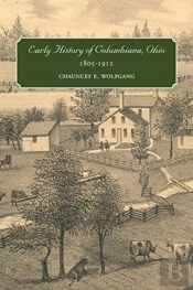 Early History Of Columbiana, Ohio, 1805-1912